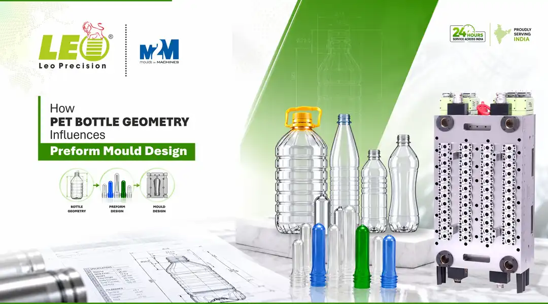 How PET Bottle Geometry Influences Preform Mould Design | Leo Precision