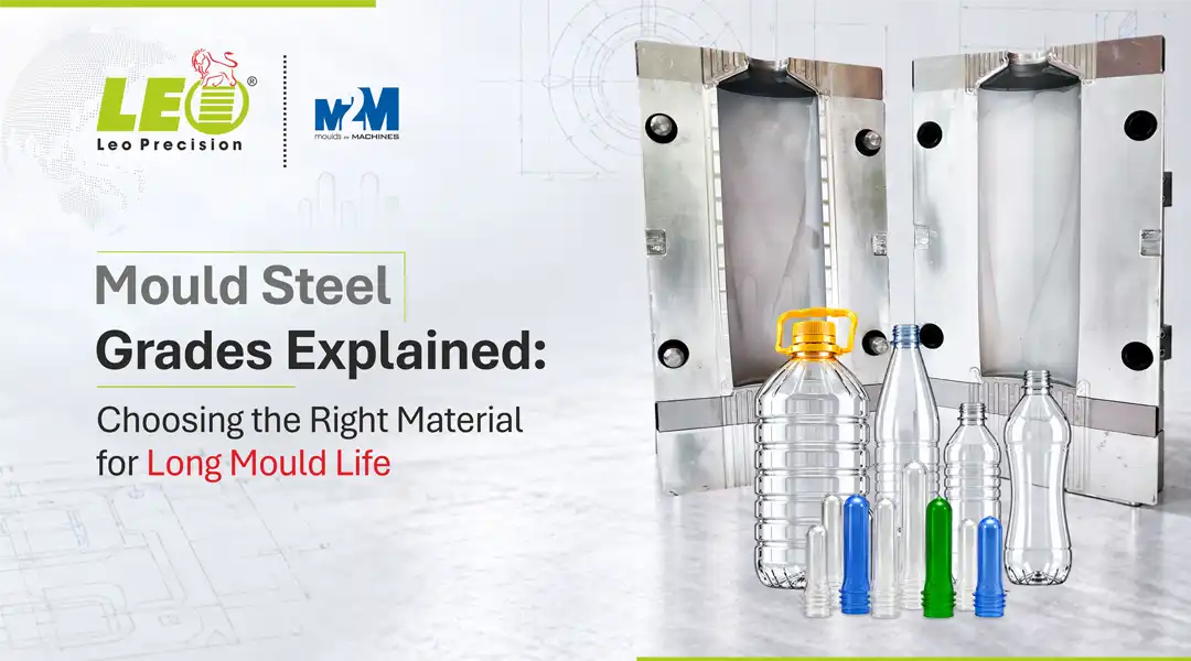 Mould Steel Grades Explained: Choosing the Right Material for Long Mould Life | Leo Precision